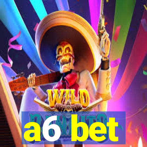 a6 bet